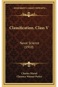 Classification. Class V