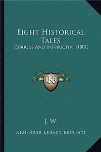Eight Historical Tales