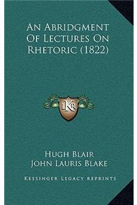 An Abridgment of Lectures on Rhetoric (1822)
