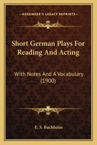 Short German Plays For Reading And Acting