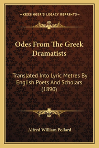 Odes from the Greek Dramatists