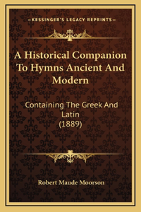 A Historical Companion To Hymns Ancient And Modern