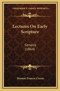Lectures On Early Scripture