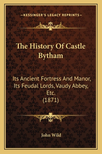 History Of Castle Bytham