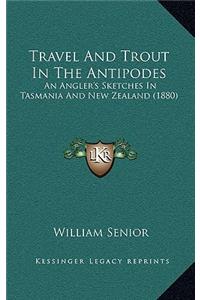 Travel And Trout In The Antipodes