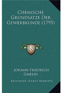 Chemische Grundsatze Der Gewerbkunde (1795)