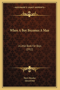 When A Boy Becomes A Man