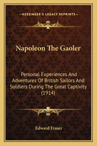 Napoleon The Gaoler