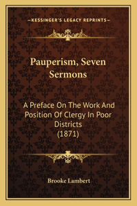 Pauperism, Seven Sermons