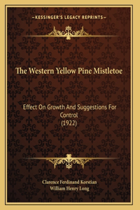 The Western Yellow Pine Mistletoe