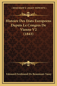 Histoire Des Etats Europeens Depuis Le Congres De Vienne V2 (1843)