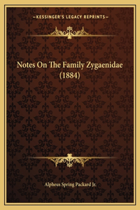 Notes On The Family Zygaenidae (1884)