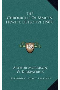 The Chronicles Of Martin Hewitt, Detective (1907)