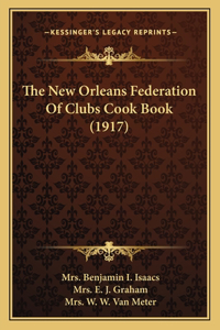 New Orleans Federation Of Clubs Cook Book (1917)