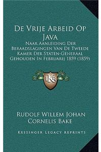 De Vrije Arbeid Op Java