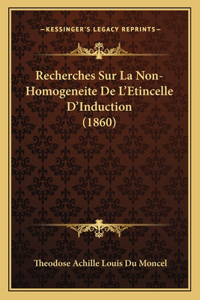 Recherches Sur La Non-Homogeneite De L'Etincelle D'Induction (1860)