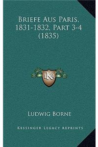 Briefe Aus Paris, 1831-1832, Part 3-4 (1835)