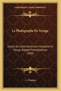 Le Photographe En Voyage