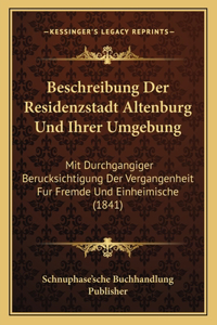 Beschreibung Der Residenzstadt Altenburg Und Ihrer Umgebung