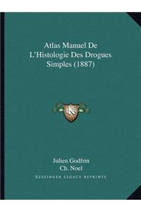 Atlas Manuel De L'Histologie Des Drogues Simples (1887)