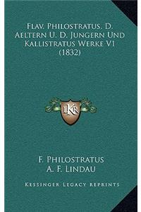 Flav. Philostratus, D. Aeltern U. D. Jungern Und Kallistratus Werke V1 (1832)