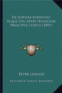 De Natura Infinitivi Atque Usu Apud Horatium Praecipue Lyrico (1891)