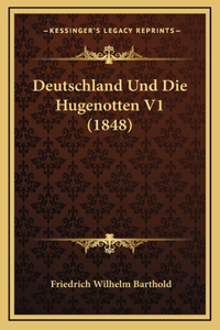 Deutschland Und Die Hugenotten V1 (1848)