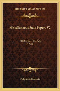Miscellaneous State Papers V2