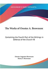 The Works of Orestes A. Brownson