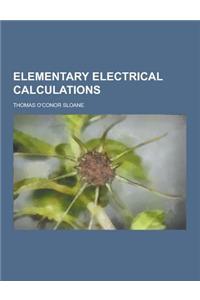 Elementary Electrical Calculations