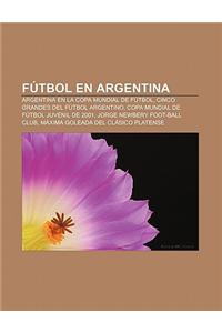 Futbol En Argentina: Argentina En La Copa Mundial de Futbol, Cinco Grandes del Futbol Argentino, Copa Mundial de Futbol Juvenil de 2001