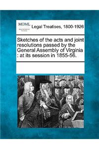 Sketches of the Acts and Joint Resolutions Passed by the General Assembly of Virginia