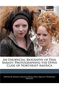 An Unofficial Biography of Tina Barney