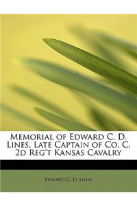 Memorial of Edward C. D. Lines, Late Captain of Co. C, 2D Reg't Kansas Cavalry