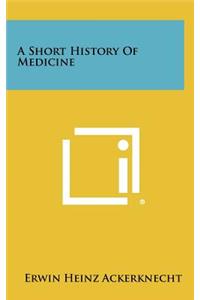 Short History Of Medicine