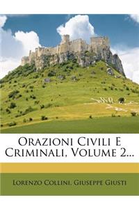 Orazioni Civili E Criminali, Volume 2...