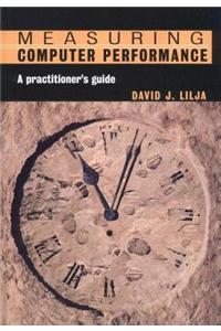 Measuring Computer Performance: A Practitioner's Guide