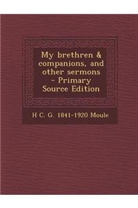 My Brethren & Companions, and Other Sermons