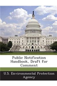 Public Notification Handbook, Draft for Comment
