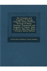 The Comedies and Tragedies of George Chapman