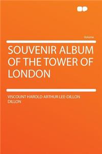 Souvenir Album of the Tower of London