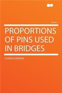 Proportions of Pins Used in Bridges