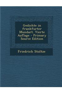 Gedichte in Frankfurter Mundart. Vierte Auflage - Primary Source Edition