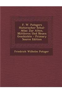 F. W. Putzgers Historischer Schul-Atlas