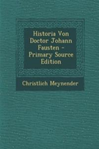 Historia Von Doctor Johann Fausten - Primary Source Edition