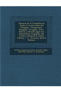 Historia de La Compania de Jesus En La Provincia del Paraguay