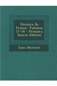 Histoire De France, Volumes 17-18