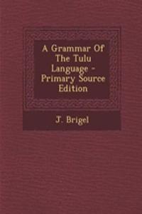A Grammar of the Tulu Language