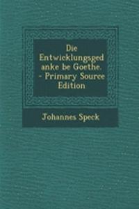 Die Entwicklungsgedanke Be Goethe.