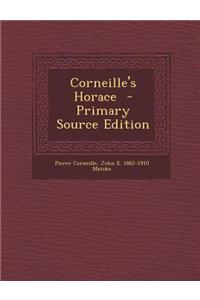 Corneille's Horace - Primary Source Edition